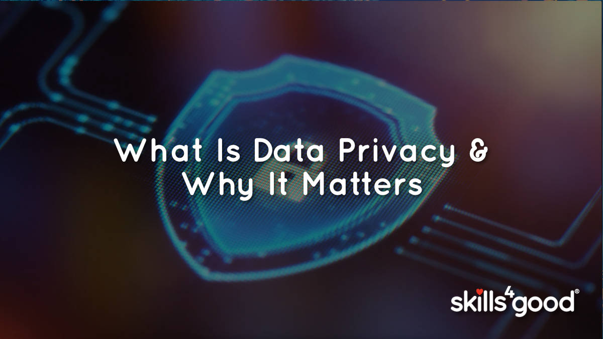 What Is Data Privacy & Why It Matters