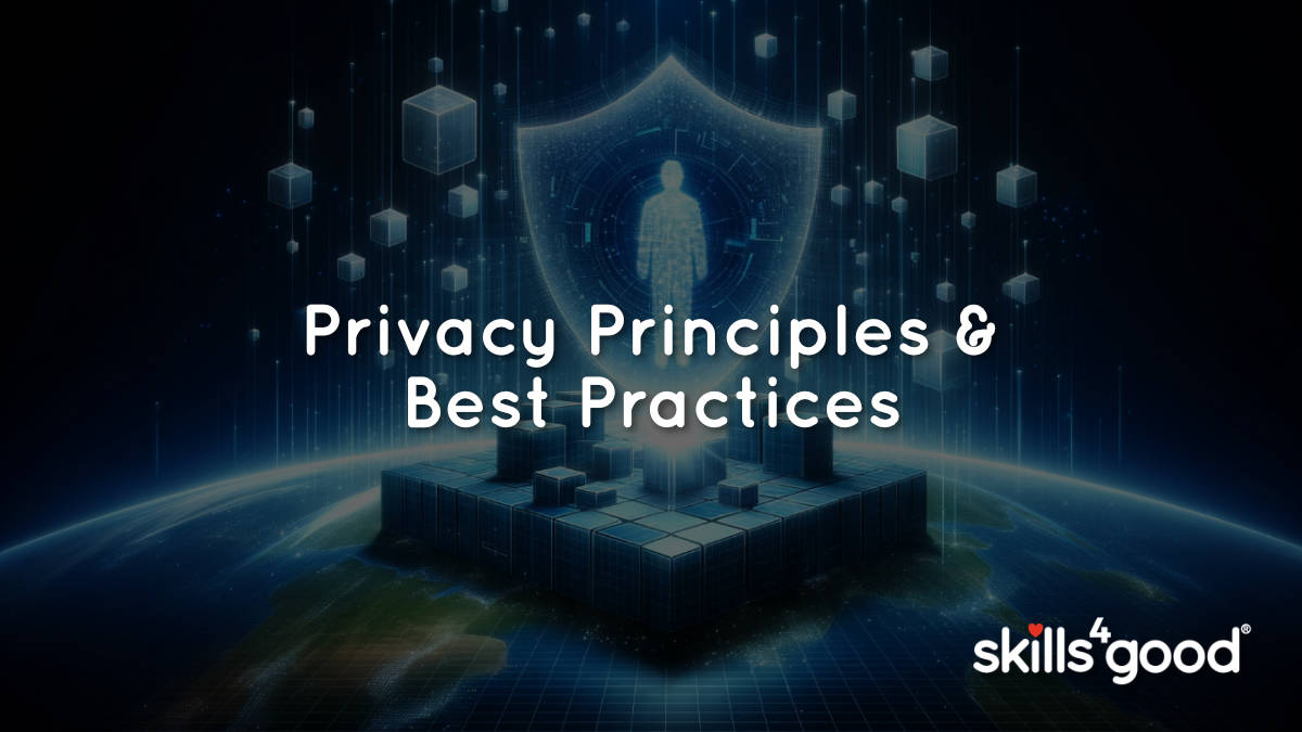 Privacy Principles & Best Practices