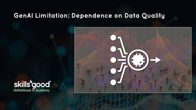 Lesson 8: GenAI Limitation: Dependence on Data Quality